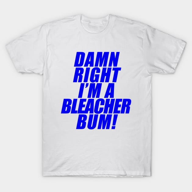 Bleacher Bum T-Shirt by Vandalay Industries